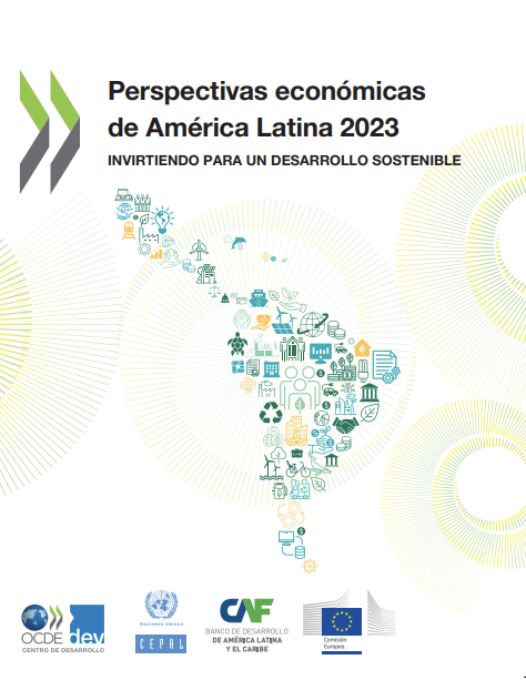 Perspectivas econmicas de Amrica Latina 2023: Invirtiendo para un desarrollo sostenible